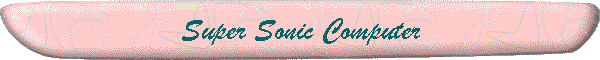 Super Sonic Computer